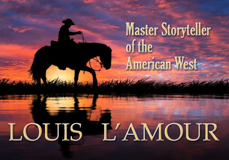 Louis L'Amour, Master Storyteller of the American West
